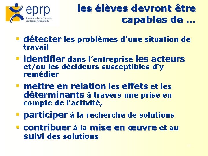 les élèves devront être capables de … § détecter les problèmes d'une situation de
