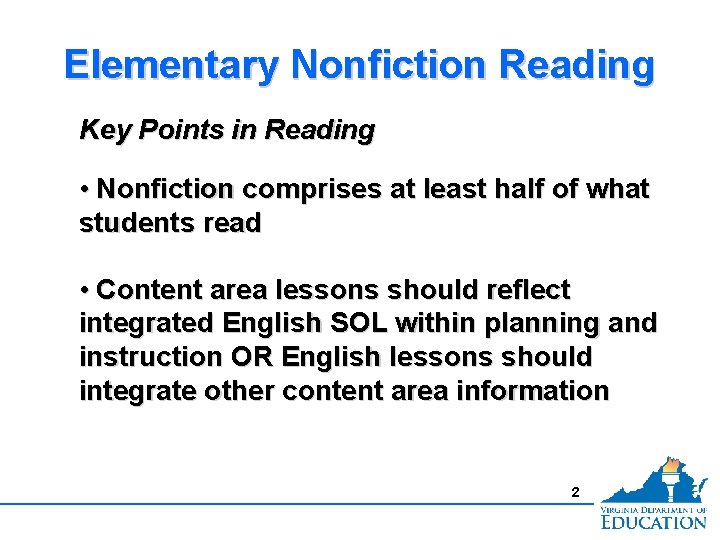 Elementary Nonfiction Reading Key Points in Reading • Nonfiction comprises at least half of