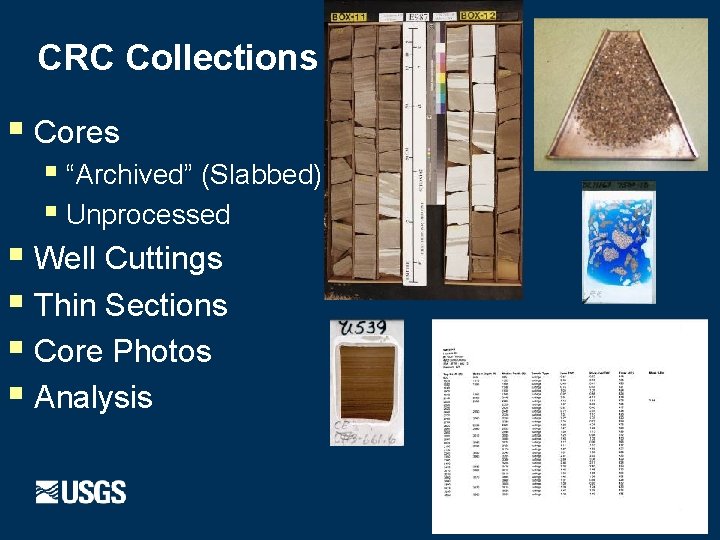 CRC Collections § Cores § “Archived” (Slabbed) § Unprocessed § Well Cuttings § Thin