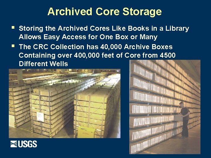 Archived Core Storage § § Storing the Archived Cores Like Books in a Library