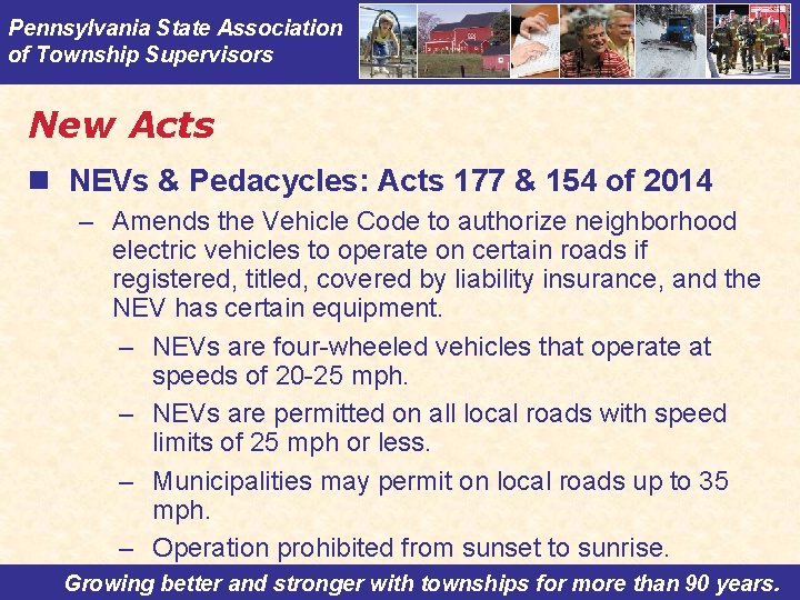 Pennsylvania State Association of Township Supervisors New Acts n NEVs & Pedacycles: Acts 177