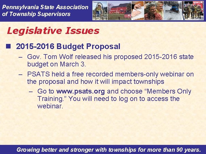 Pennsylvania State Association of Township Supervisors Legislative Issues n 2015 -2016 Budget Proposal –