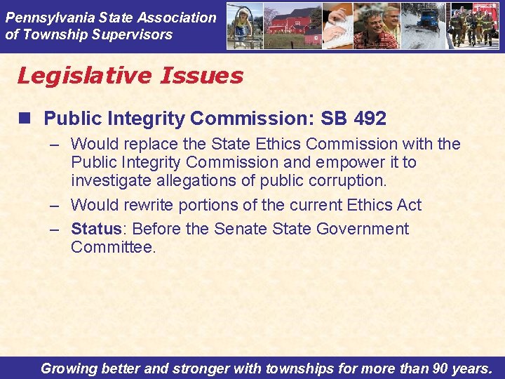 Pennsylvania State Association of Township Supervisors Legislative Issues n Public Integrity Commission: SB 492