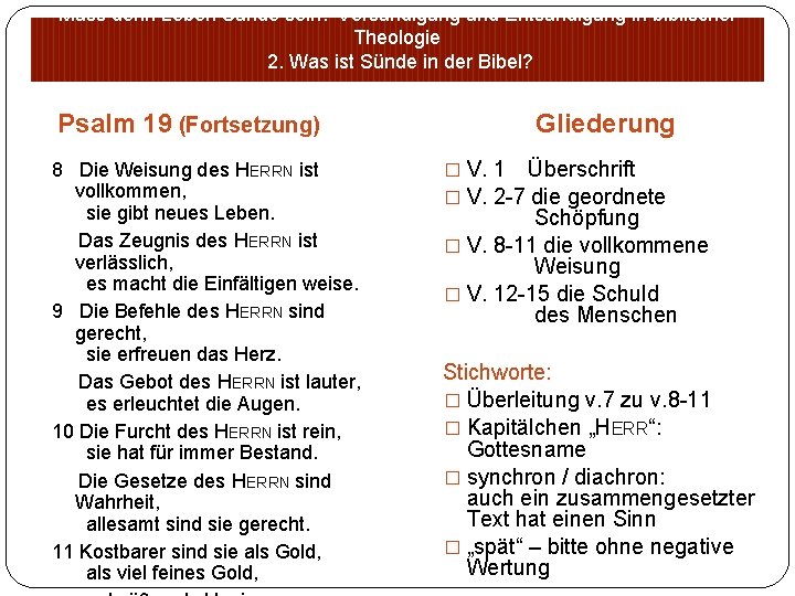 Muss denn Leben Sünde sein? Versündigung und Entsündigung in biblischer Theologie 2. Was ist