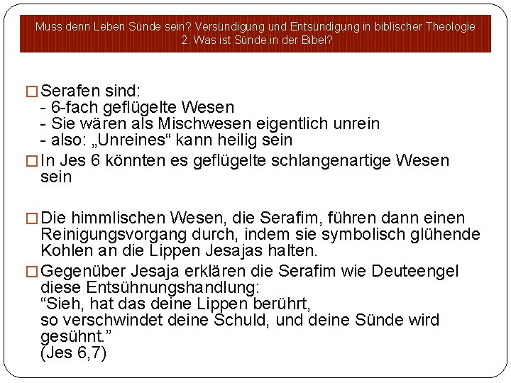 Muss denn Leben Sünde sein? Versündigung und Entsündigung in biblischer Theologie 2. Was ist