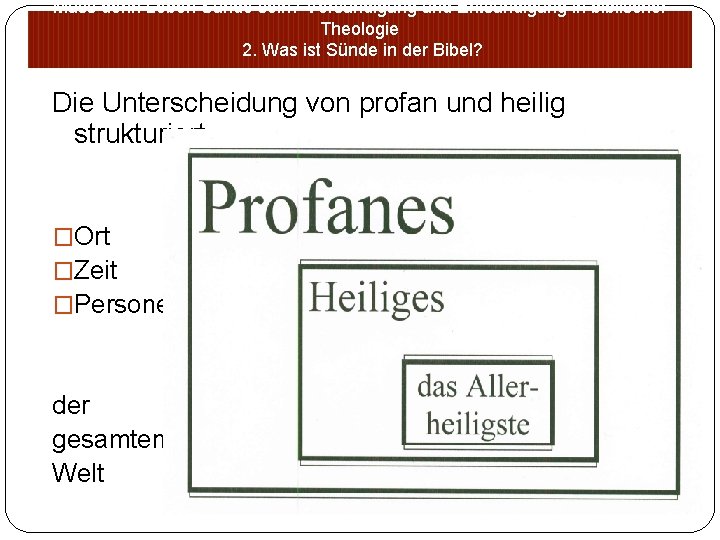 Muss denn Leben Sünde sein? Versündigung und Entsündigung in biblischer Theologie 2. Was ist