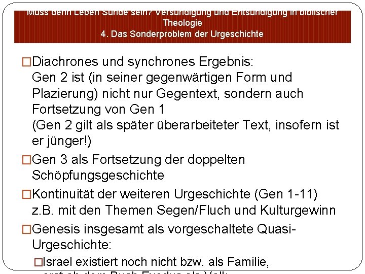 Muss denn Leben Sünde sein? Versündigung und Entsündigung in biblischer Theologie 4. Das Sonderproblem