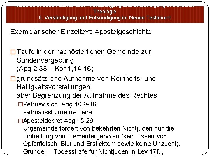 Muss denn Leben Sünde sein? Versündigung und Entsündigung in biblischer Theologie 5. Versündigung und