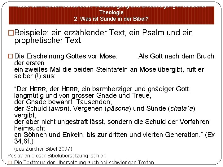 Muss denn Leben Sünde sein? Versündigung und Entsündigung in biblischer Theologie 2. Was ist