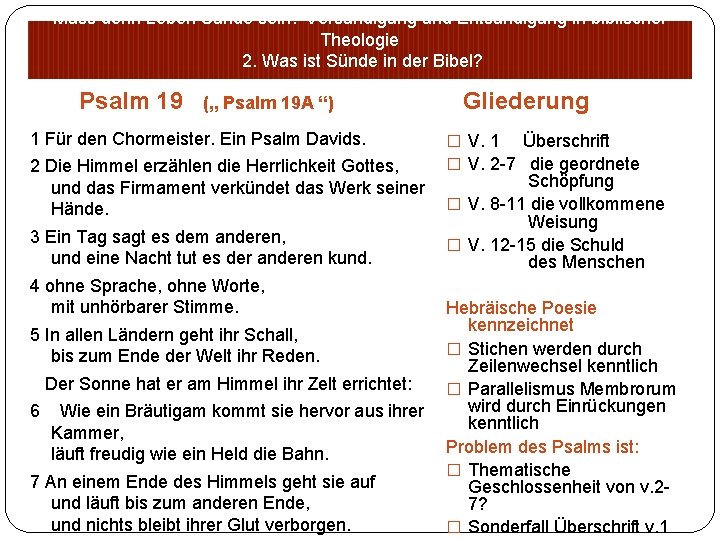 Muss denn Leben Sünde sein? Versündigung und Entsündigung in biblischer Theologie 2. Was ist