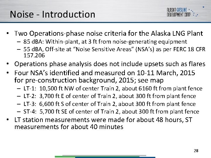 Noise - Introduction • Two Operations-phase noise criteria for the Alaska LNG Plant –
