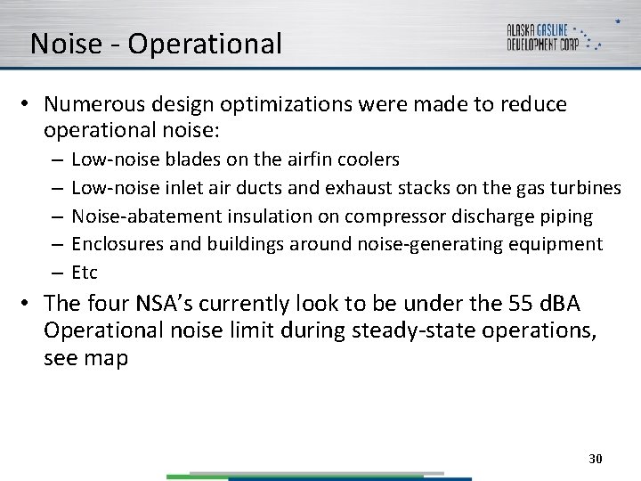 Noise - Operational • Numerous design optimizations were made to reduce operational noise: –