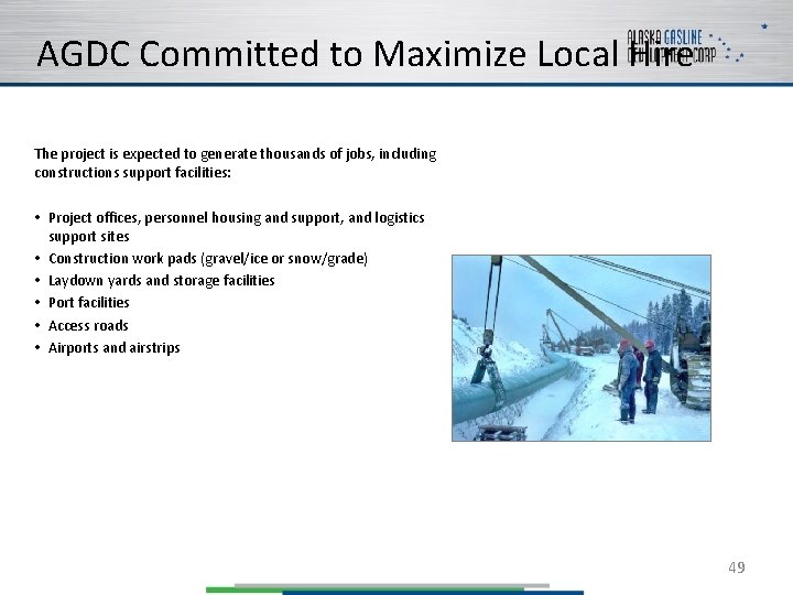 AGDC Committed to Maximize Local Hire The project is expected to generate thousands of