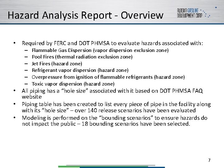 Hazard Analysis Report - Overview • Required by FERC and DOT PHMSA to evaluate