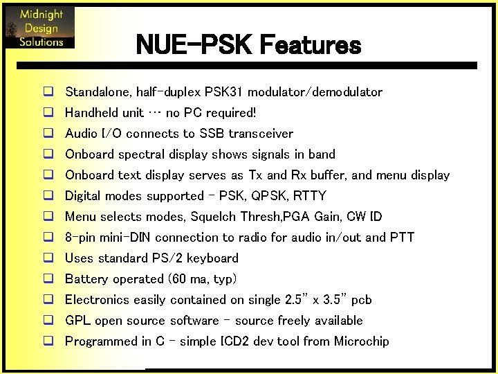 NUE-PSK Features q q q q Standalone, half-duplex PSK 31 modulator/demodulator Handheld unit …