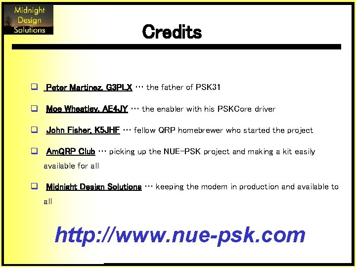 Credits q Peter Martinez, G 3 PLX … the father of PSK 31 q