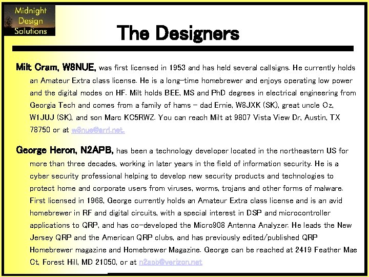 The Designers Milt Cram, W 8 NUE, was first licensed in 1953 and has