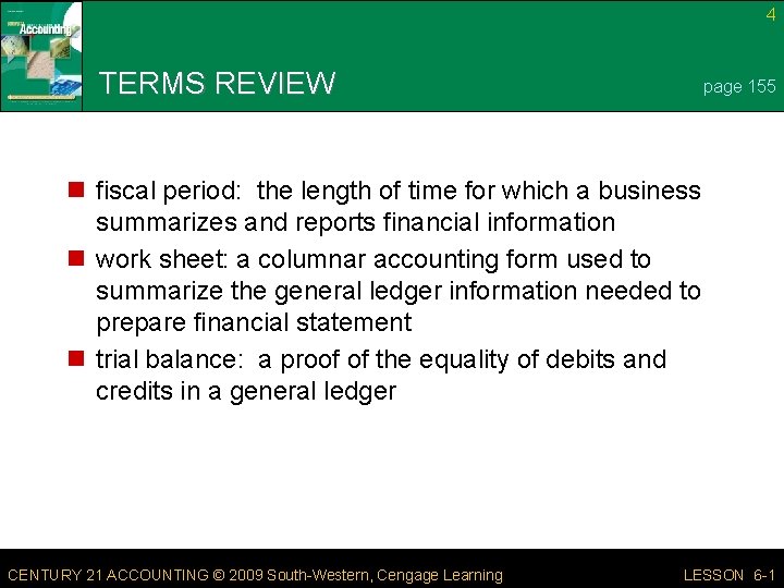 4 TERMS REVIEW page 155 n fiscal period: the length of time for which