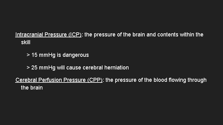 Intracranial Pressure (ICP): the pressure of the brain and contents within the skill > Intracranial Pressure (ICP): the pressure of the brain and contents within the skill >