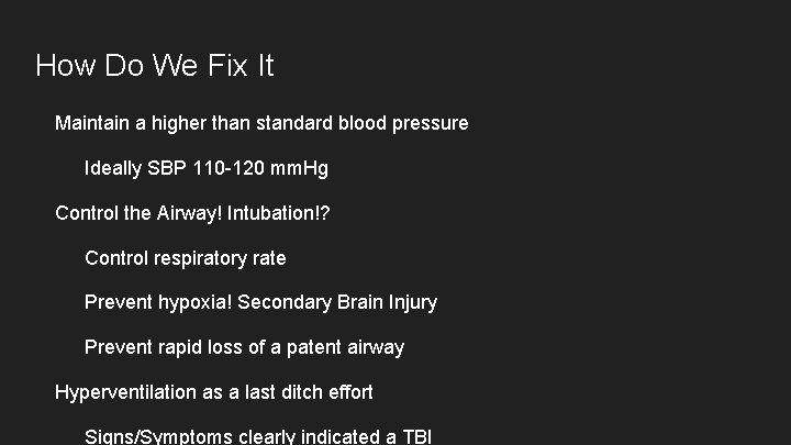 How Do We Fix It Maintain a higher than standard blood pressure Ideally SBP How Do We Fix It Maintain a higher than standard blood pressure Ideally SBP