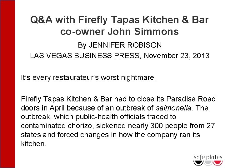 Q&A with Firefly Tapas Kitchen & Bar co-owner John Simmons By JENNIFER ROBISON LAS