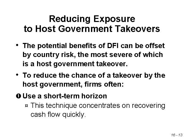 Reducing Exposure to Host Government Takeovers • The potential benefits of DFI can be Reducing Exposure to Host Government Takeovers • The potential benefits of DFI can be