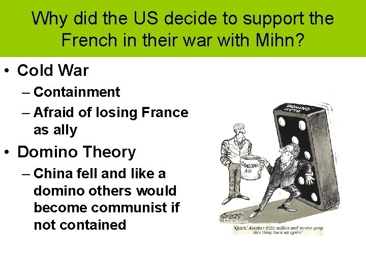 Why did the US decide to support the French in their war with Mihn?