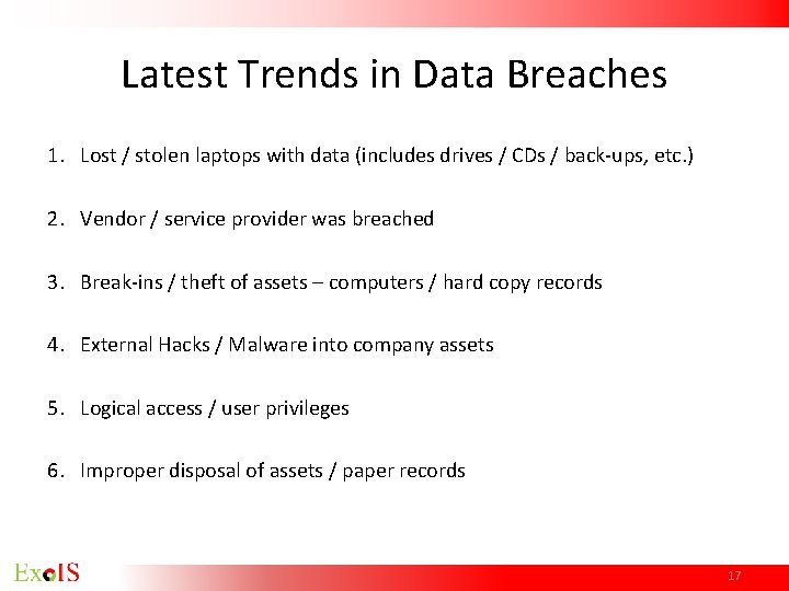 Latest Trends in Data Breaches 1. Lost / stolen laptops with data (includes drives Latest Trends in Data Breaches 1. Lost / stolen laptops with data (includes drives