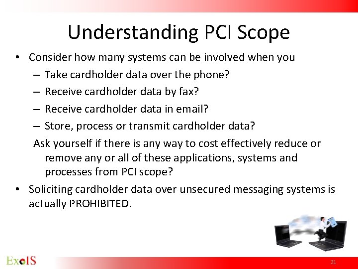 Understanding PCI Scope • Consider how many systems can be involved when you – Understanding PCI Scope • Consider how many systems can be involved when you –