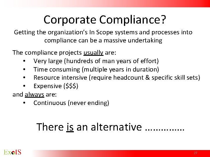 Corporate Compliance? Getting the organization’s In Scope systems and processes into compliance can be Corporate Compliance? Getting the organization’s In Scope systems and processes into compliance can be