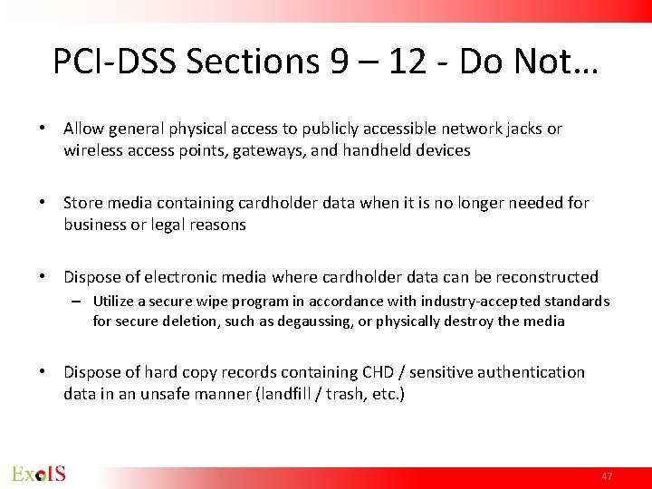 PCI-DSS Sections 9 – 12 - Do Not… • Allow general physical access to PCI-DSS Sections 9 – 12 - Do Not… • Allow general physical access to