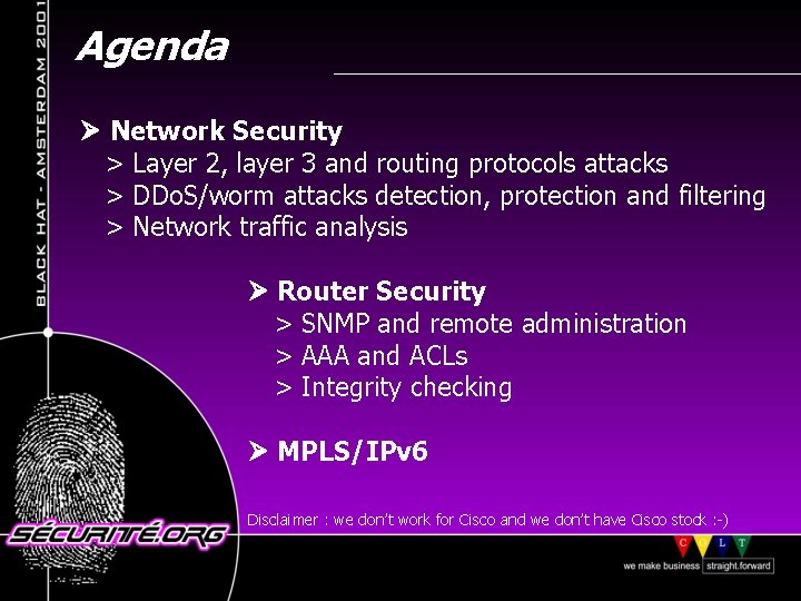 Agenda Network Security > Layer 2, layer 3 and routing protocols attacks > DDo.