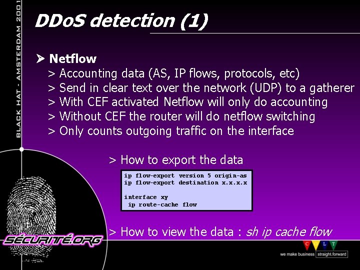 DDo. S detection (1) Netflow > Accounting data (AS, IP flows, protocols, etc) >