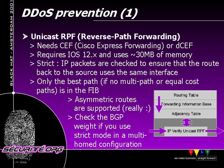 DDo. S prevention (1) Unicast RPF (Reverse-Path Forwarding) > Needs CEF (Cisco Express Forwarding)