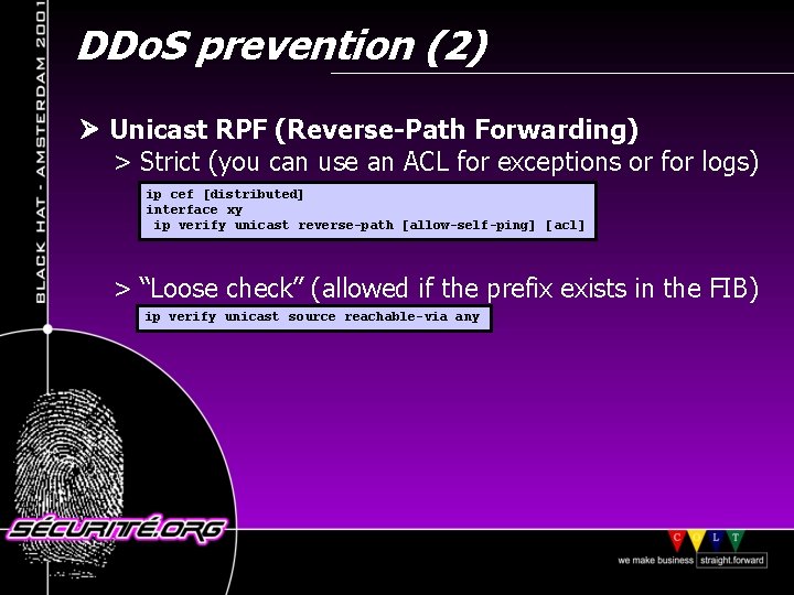 DDo. S prevention (2) Unicast RPF (Reverse-Path Forwarding) > Strict (you can use an