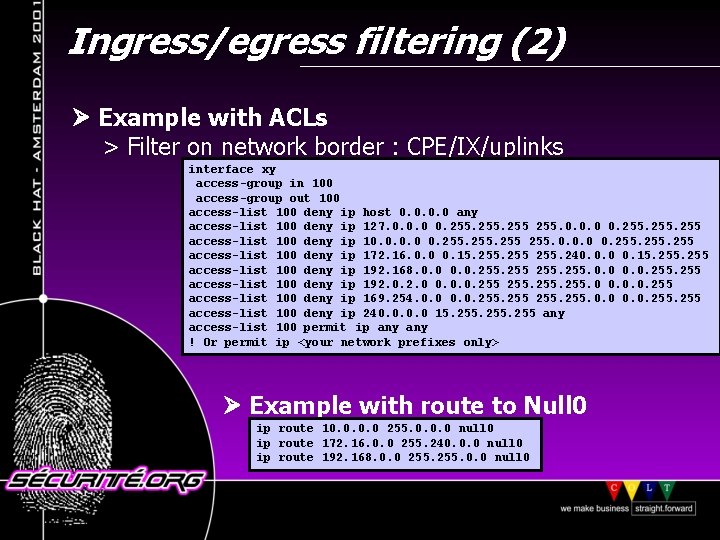 Ingress/egress filtering (2) Example with ACLs > Filter on network border : CPE/IX/uplinks interface