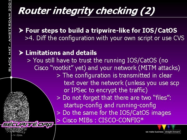 Router integrity checking (2) Four steps to build a tripwire-like for IOS/Cat. OS >4.