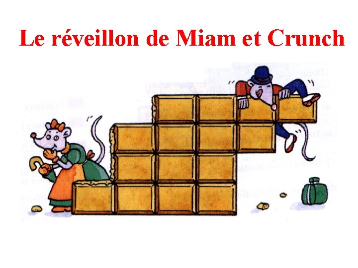 Le réveillon de Miam et Crunch 