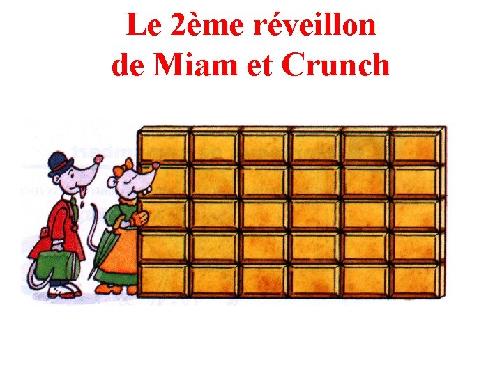 Le 2ème réveillon de Miam et Crunch 