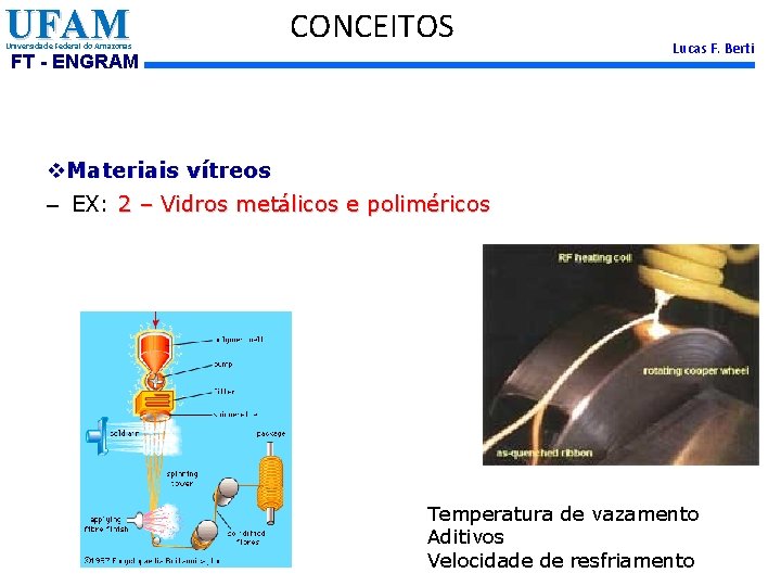 UFAM Universidade Federal do Amazonas CONCEITOS FT - ENGRAM Lucas F. Berti v. Materiais