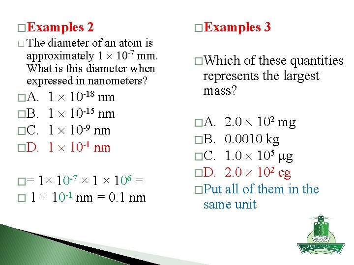 � Examples 2 � Examples 3 � The diameter of an atom is approximately