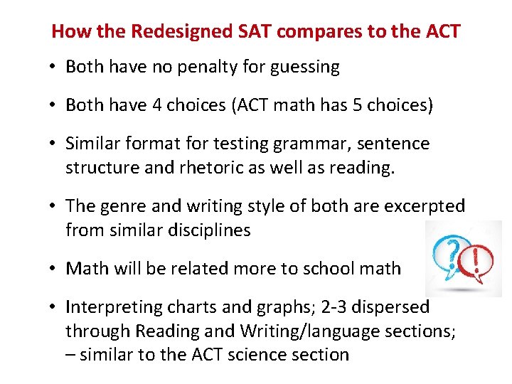 How the Redesigned SAT compares to the ACT • Both have no penalty for