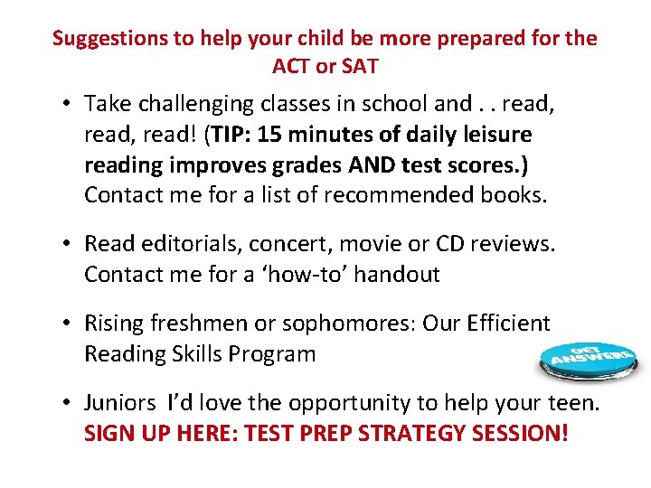 Suggestions to help your child be more prepared for the ACT or SAT •
