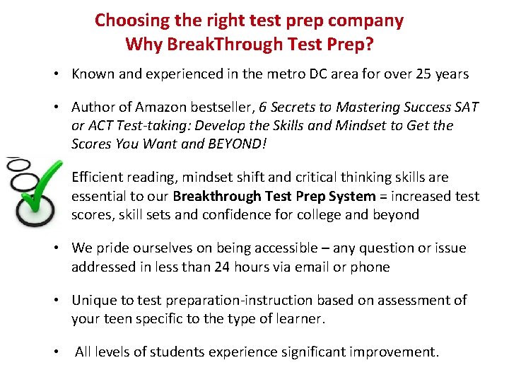 Choosing the right test prep company Why Break. Through Test Prep? • Known and
