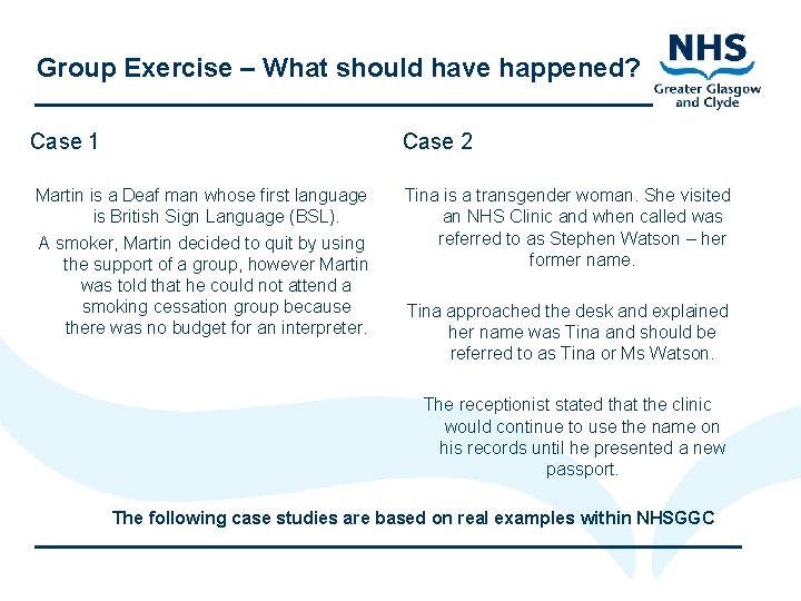 Group Exercise – What should have happened? Case 1 Case 2 Martin is a