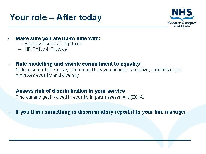 Your role – After today • Make sure you are up-to date with: •