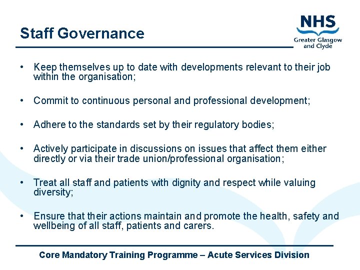 Staff Governance • Keep themselves up to date with developments relevant to their job