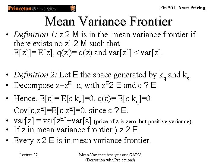 Fin 501: Asset Pricing Mean Variance Frontier • Definition 1: z 2 M is