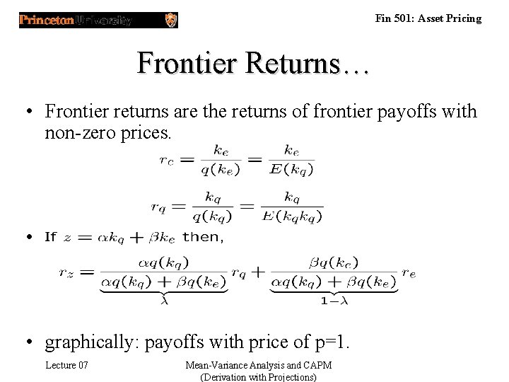 Fin 501: Asset Pricing Frontier Returns… • Frontier returns are the returns of frontier