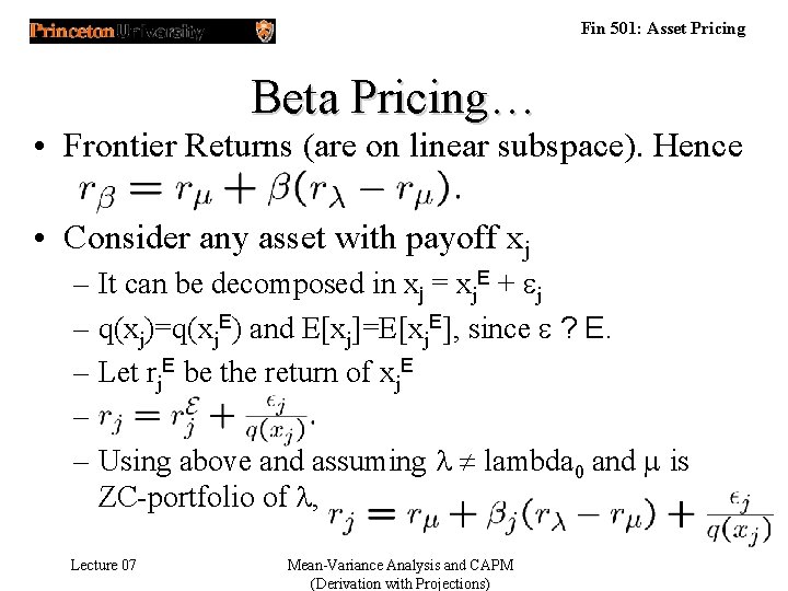 Fin 501: Asset Pricing Beta Pricing… • Frontier Returns (are on linear subspace). Hence